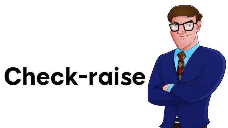 Đôi nét về check raise là gì?